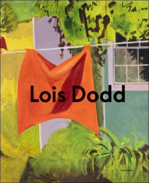 Lois Dodd ? Framing the Ephemeral.