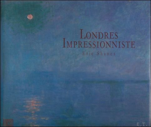 LONDRES IMPRESSIONNISTE.