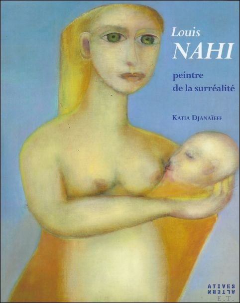 LOUIS NAHI PEINTRE DE LA SURREALITE.