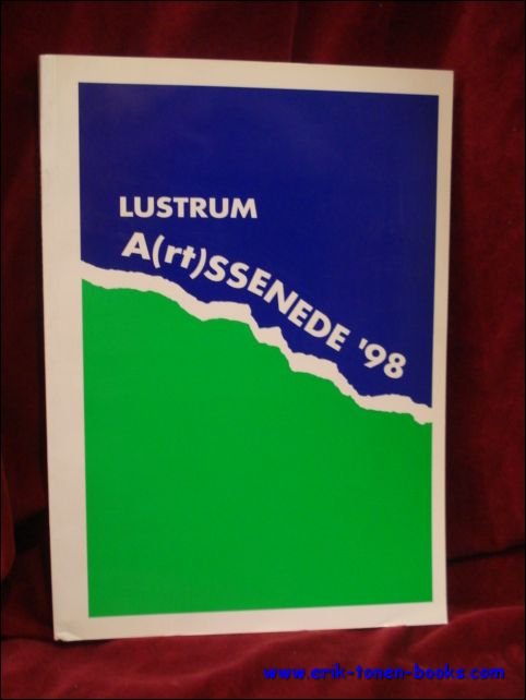 LUSTRUM A(rt)SSENEDE '98. kunst en poezie manifestatie.