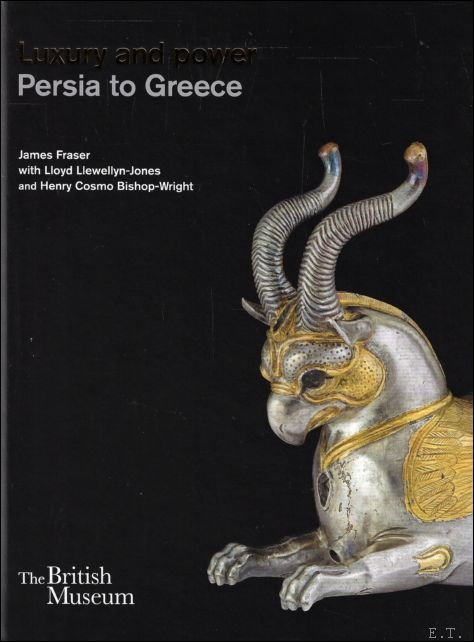 Luxury and Power : Persia to Greece