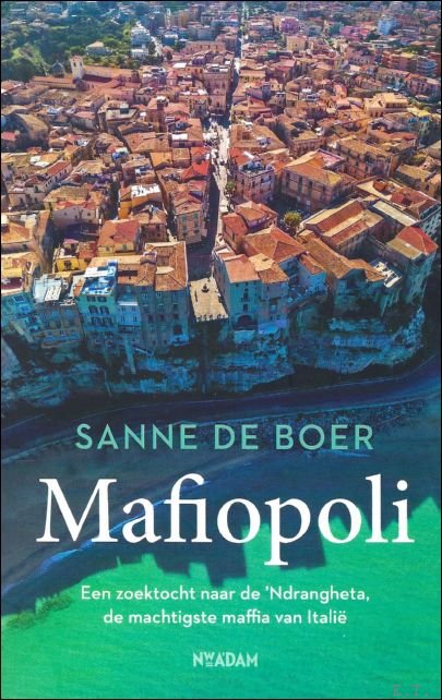 Mafiopoli : Een zoektocht naar de ?Ndrangheta, de machtigste maffia …