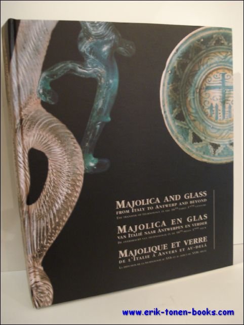 Majolica and glass from Italy to Antwerp and beyond the …