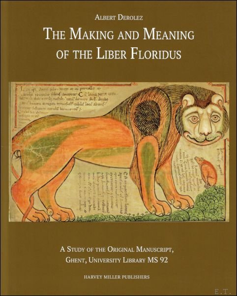 Making and Meaning of the Liber Floridus : A Study …