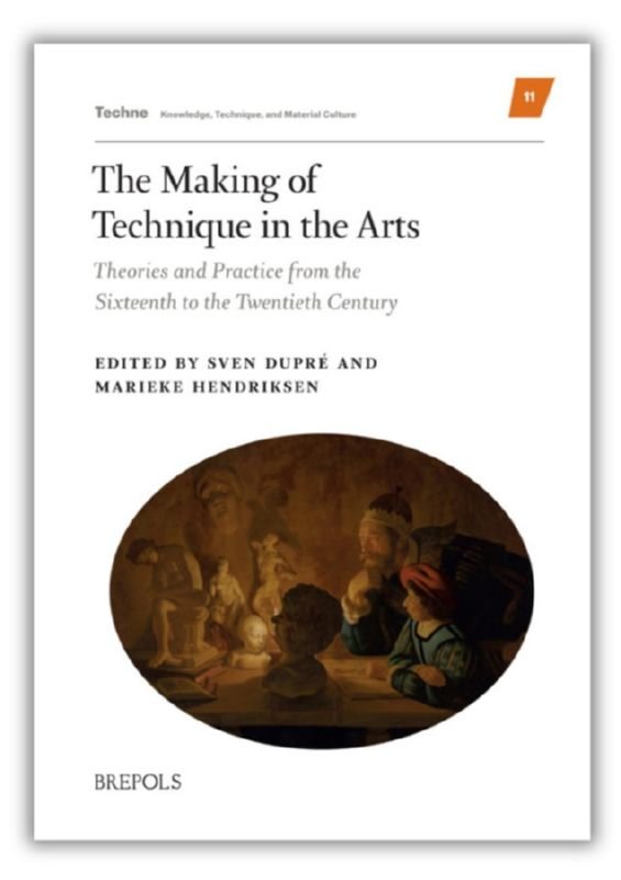 Making of Technique in the Arts. Theories and Practice from …