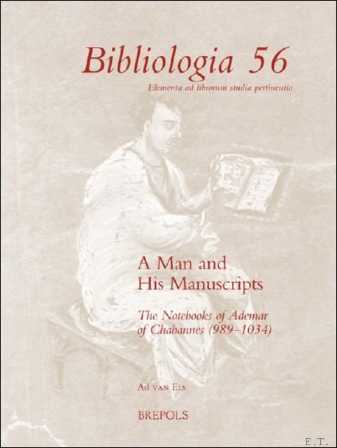 Man and His Manuscripts. The Notebooks of Ademar of Chabannes …
