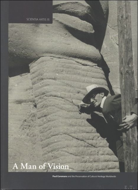 Man of Vision. Paul Coremans and the Preservation of Cultural …
