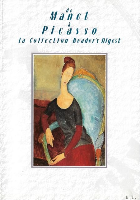 Manet a Picasso La collection Reader's Digest