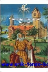 Manuscript Illumination in Lyons (1473-1530)