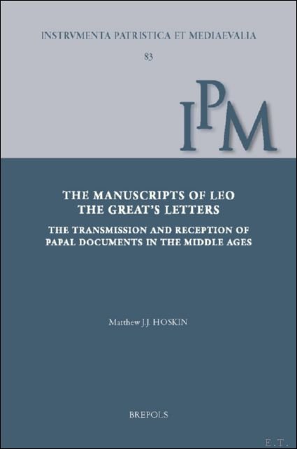 Manuscripts of Leo the Great?s Letters. The Transmission and Reception …