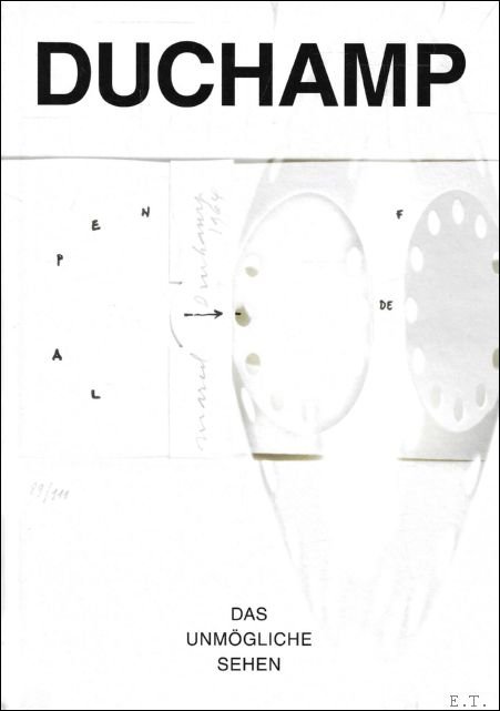 Marcel Duchamp : Das Unm gliche sehen