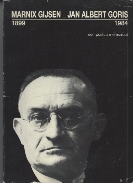 MARNIX GIJSEN - JAN ALBERT GORIS 1899 - 1984. EEN …