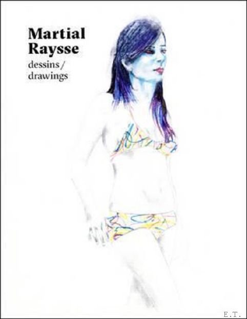 Martial Raysse: Dessins/Drawings