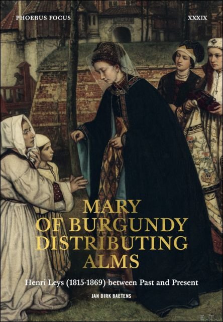 Mary of Burgundy Distributing Alms Henri Leys (1815-1869) between Past … | Immagine principale