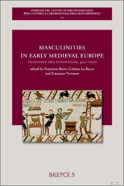 Masculinities in Early Medieval Europe. Tradition and Innovation, 450?1050 | Immagine principale