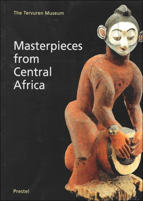 Masterpieces from Central Africa : the Tervuren Museum