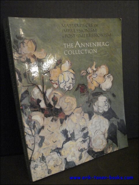 MASTERPIECES OF IMPRESSIONISM AND POST-IMPRESSIONISM. THE ANNENBERG COLLECTION.