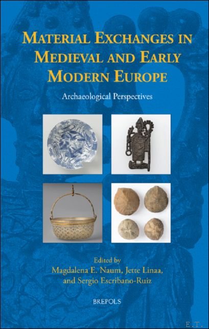 Material Exchanges in Medieval and Early Modern Europe. Archaeological Perspectives | Immagine principale