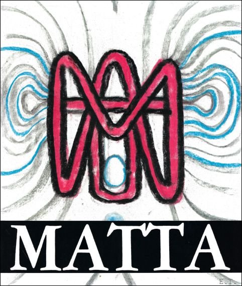 MATTA Inter-Morphological Views. Notebook No. 1 - 1936-1944