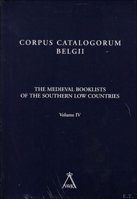 medieval booklists of the Southern Low Countries. Vol. IV. Provinces …