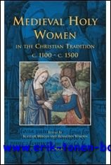 Medieval Holy Women in the Christian Tradition c.1100-c.1500,