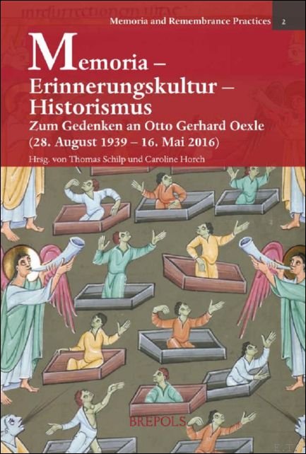 Memoria - Erinnerungskultur - Historismus. Zum Gedenken an Otto Gerhard …
