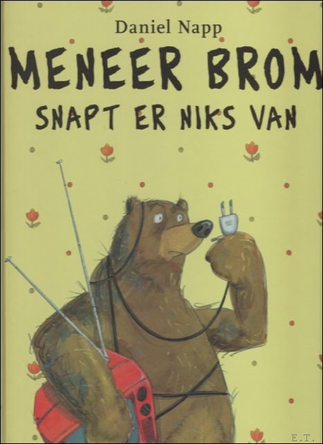 MENEER BROM SNAPT ER NIKS VAN,