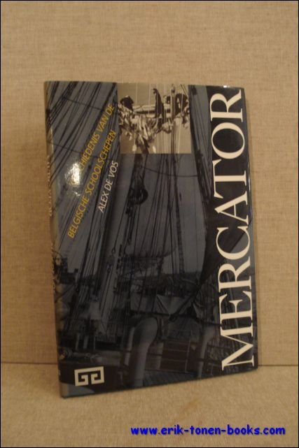 Mercator. Geschiedenis van de Belgische schoolschepen.