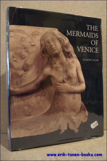 Mermaids of Venice. Fantastic Sea Creatures in Venetian Renaissance Art