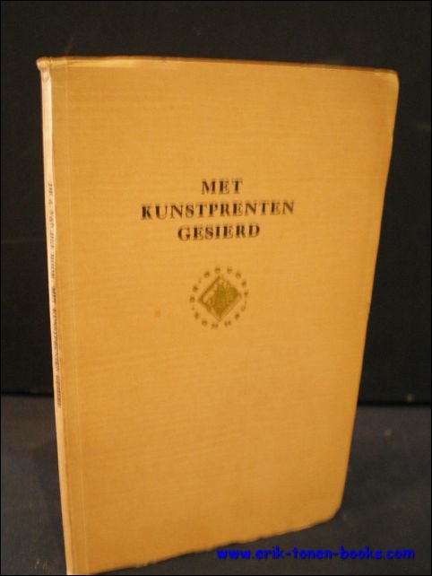 MET KUNSTPRENTEN GESIERD. VERLUCHTE NEDERLANDSE BOEKEN VAN DEZE TIJD,