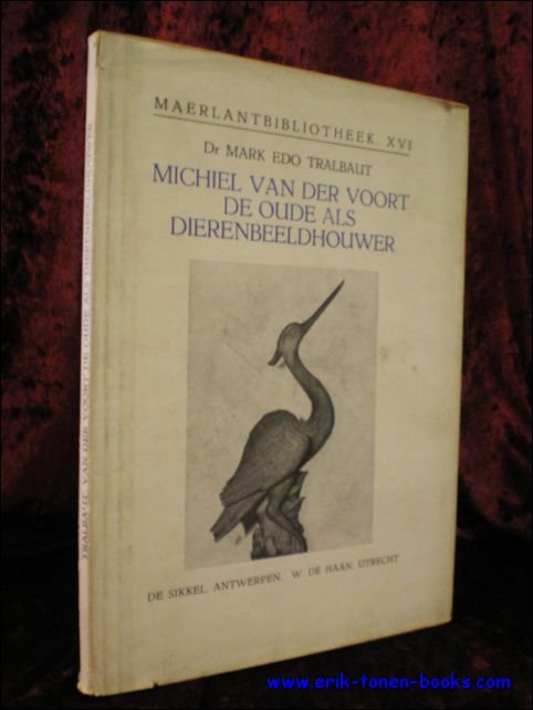 MICHIEL VAN DER VOORT DE OUDE ALS DIERENBEELDHOUWER,