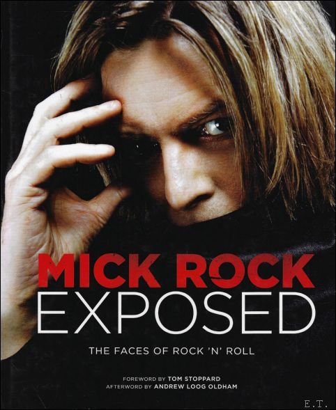 Mick Rock Exposed : The Faces of Rock n' Roll