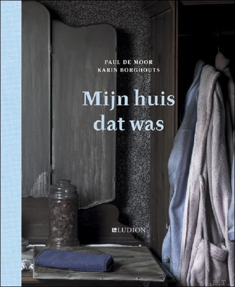 Mijn huis dat was. Karin Borghouts