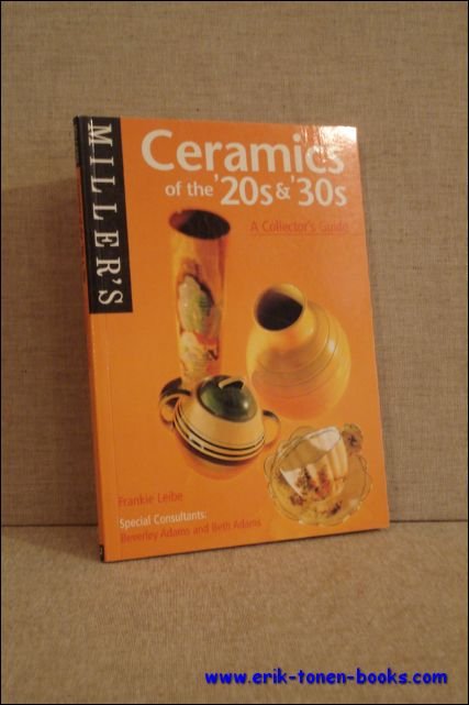 Miller's. Ceramics of the '20s and '30s. A collectors guide.