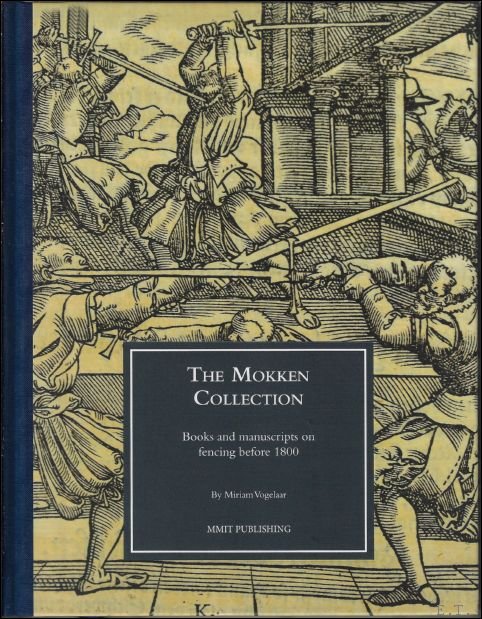 Mokken Collection Books and manuscripts on fencing before 1800