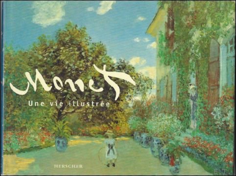 MONET. UNE VIE ILLUSTR E.