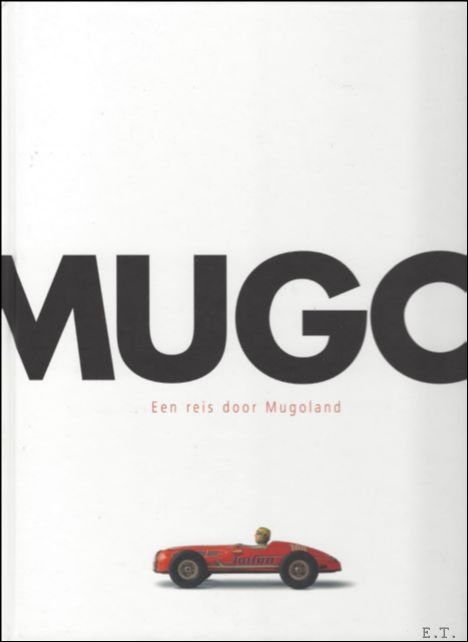 Mugo Een reis door Mugoland . met opdracht / gesigneerd. …