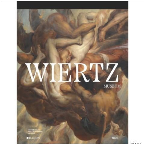 Museum Wiertz. Een Gids
