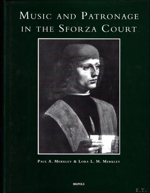 Music and Patronage in the Sforza Court. Studies on Italian …