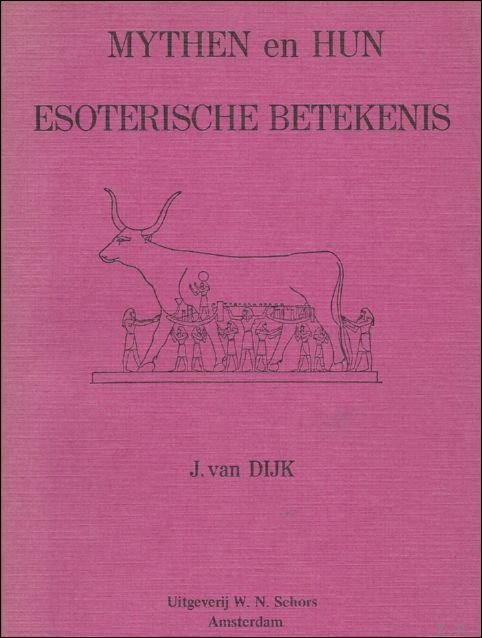 MYTHEN EN HUN ESOTERISCHE BETEKENIS.