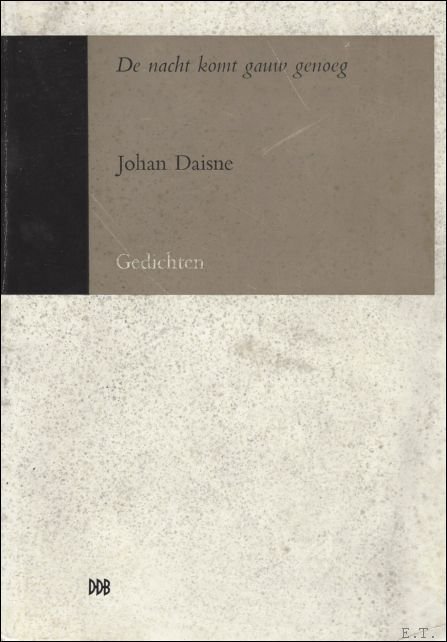 nacht komt gauw genoeg, gedichten; Met handgeschreven opdracht en gesigneerd, …
