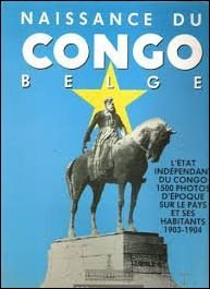 Naissance du Congo belge L' tat ind pendant du Congo …