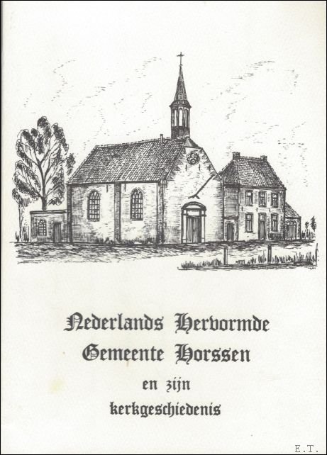 Nederlands Hervormde Gemeente Horssen en zijn kerkgeschiedenis