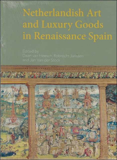 Netherlandish Art and Luxury Goods in Renaissance Spain