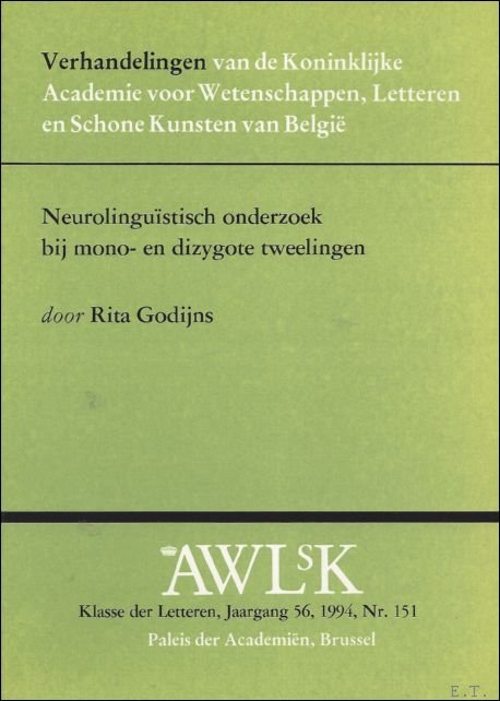 NEUROLINGUISTISCH ONDERZOEK BIJ MONO- EN DIZYGOTE TWEELINGEN.