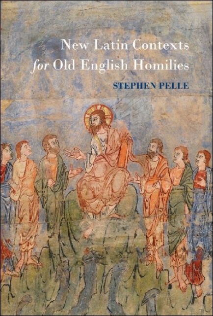 New Latin Contexts for Old English Homilies: Editions and Studies …