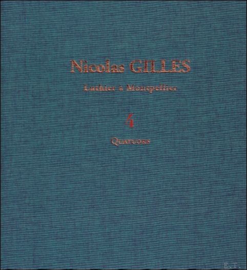 NICOLAS GILLES : LUTHIER MONTPELLIER : 4 Quatuors