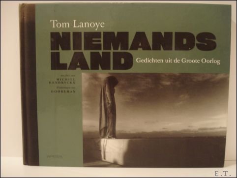 NIEMANDSLAND. GEDICHTEN UIT DE GROTE OORLOG, | Immagine Gallery 2