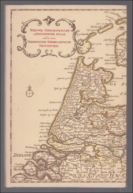 Nieuwe geographische en historische atlas van de Zeven Vereengde Nederlandsche …