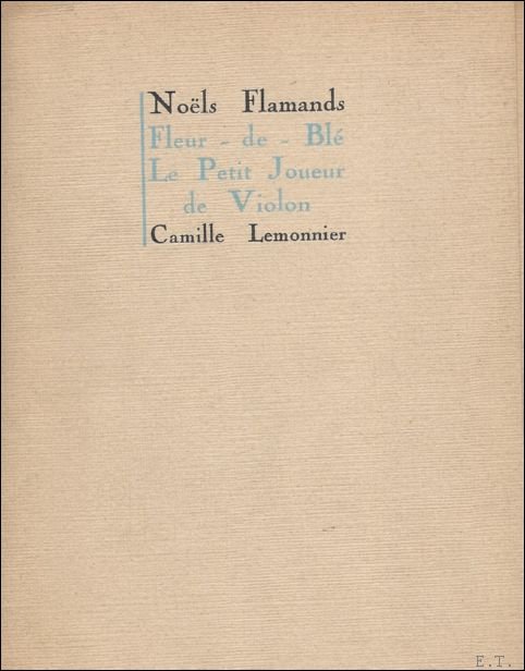 NOELS FLAMANDS. FLEUR DE BLE. LE PETIT JOUEUR DE VIOLON. …